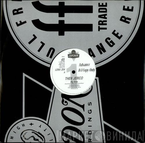 Then Jerico - Big Area