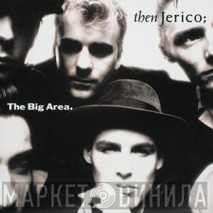  Then Jerico  - The Big Area