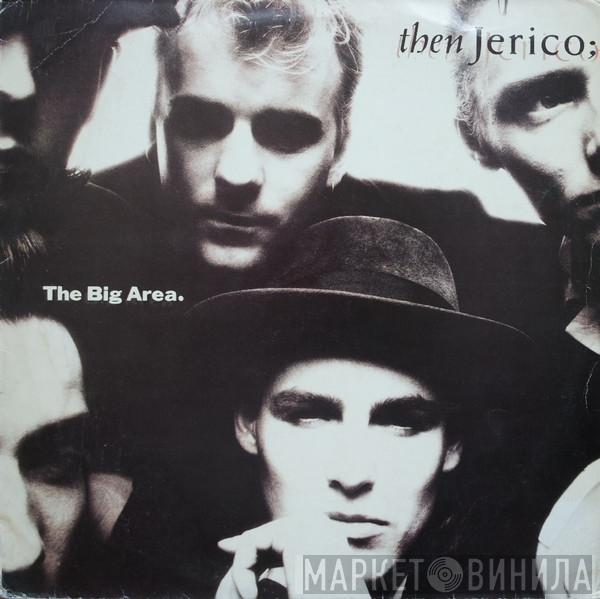  Then Jerico  - The Big Area