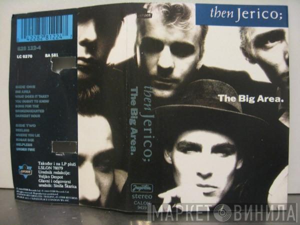  Then Jerico  - The Big Area