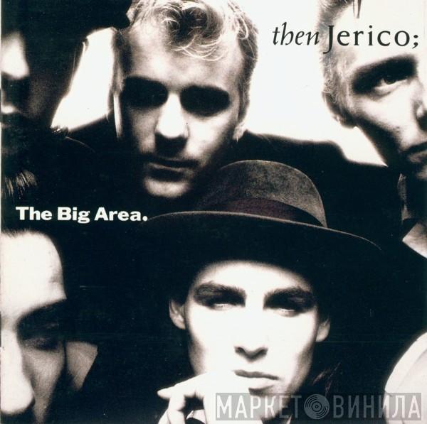  Then Jerico  - The Big Area