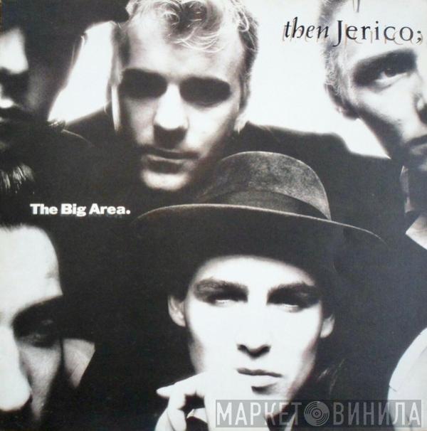  Then Jerico  - The Big Area