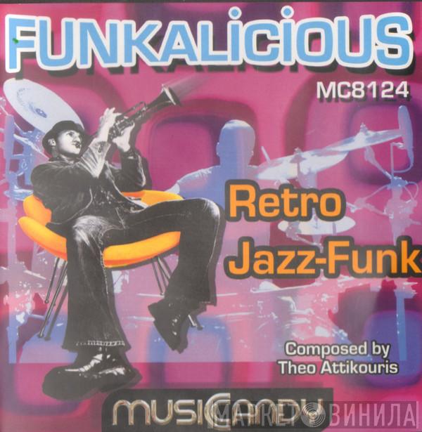 Theo Attikouris - Funkalicious Retro Jazz-Funk