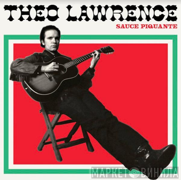 Theo Lawrence - Sauce Piquante