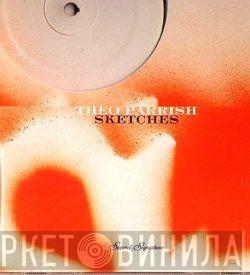Theo Parrish - Sketches