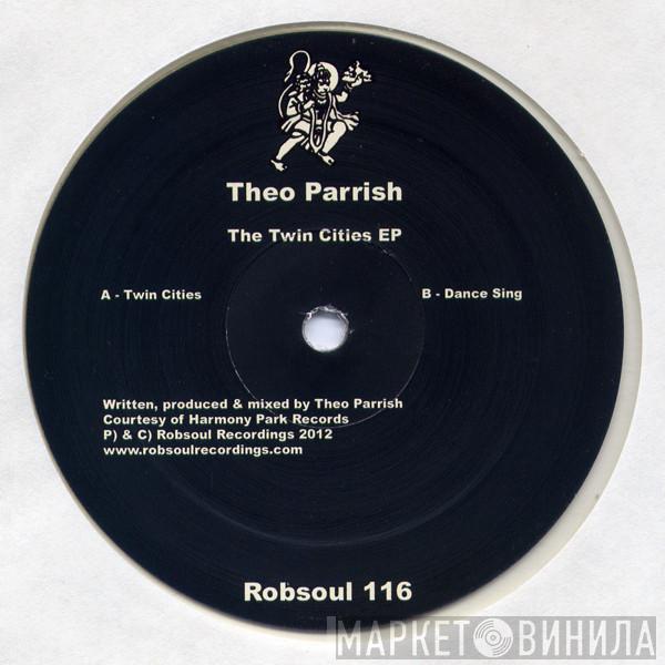 Theo Parrish - The Twin Cities EP
