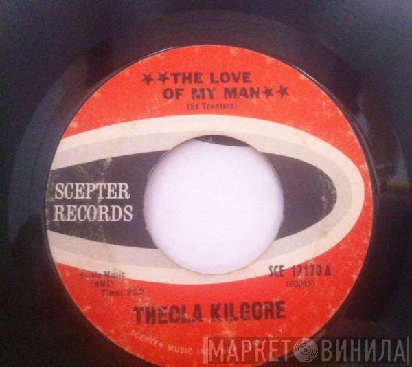 Theola Kilgore - The Love Of My Man / As Long As You Need Me