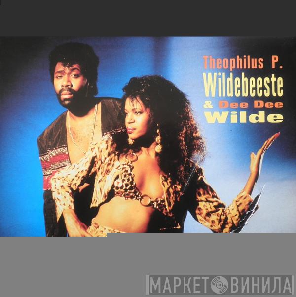Theophilus P. Wildebeeste, Dee Dee Wilde - Don't Even Think About It
