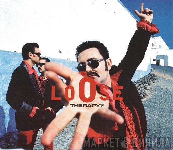 Therapy? - Loose