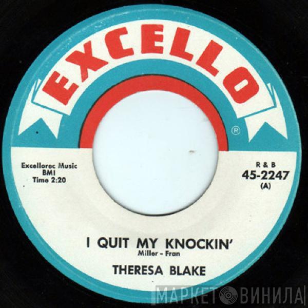 Theresa Blake  - I Quit My Knockin' / Can't You See