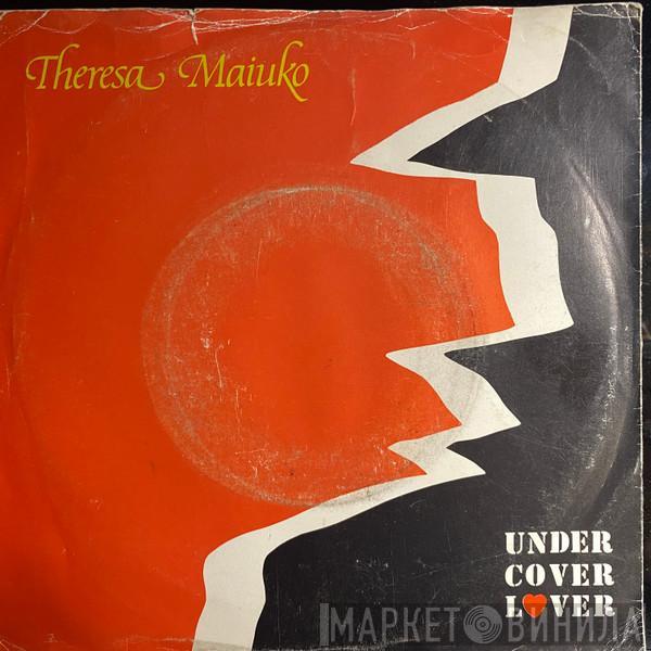 Theresa Maiuko - Under Cover Lover