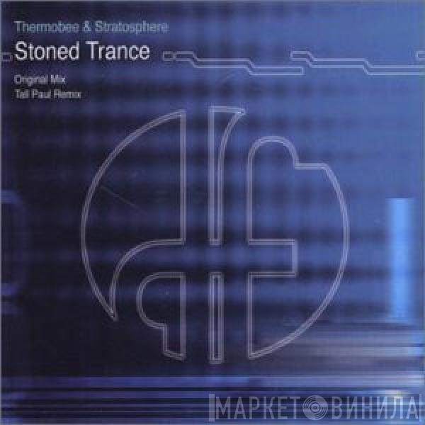 Thermobee & Stratosphere - Stoned Trance
