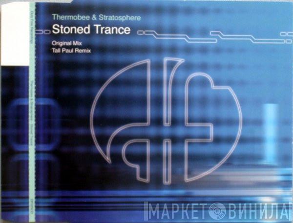  Thermobee & Stratosphere  - Stoned Trance