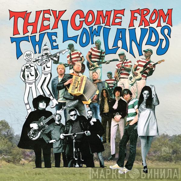  - They Come From The Lowlands