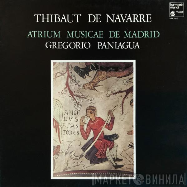 Thibault IV, Roi De Navarre, Atrium Musicae De Madrid, Gregorio Paniagua - Thibaut De Navarre