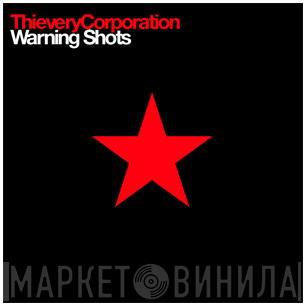 Thievery Corporation - Warning Shots