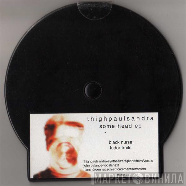 Thighpaulsandra - Some Head EP