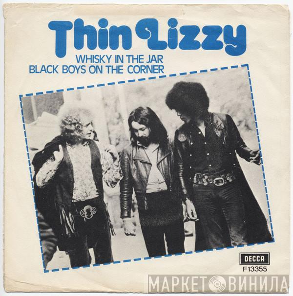  Thin Lizzy  - Whisky In The Jar / Black Boys On The Corner