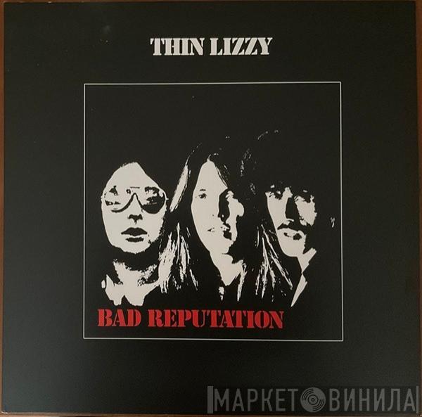  Thin Lizzy  - Bad Reputation