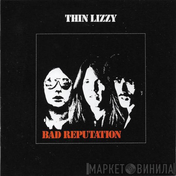 Thin Lizzy  - Bad Reputation