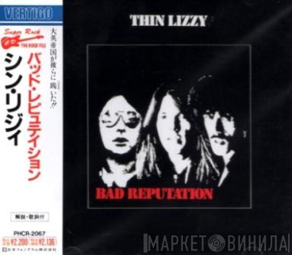  Thin Lizzy  - Bad Reputation