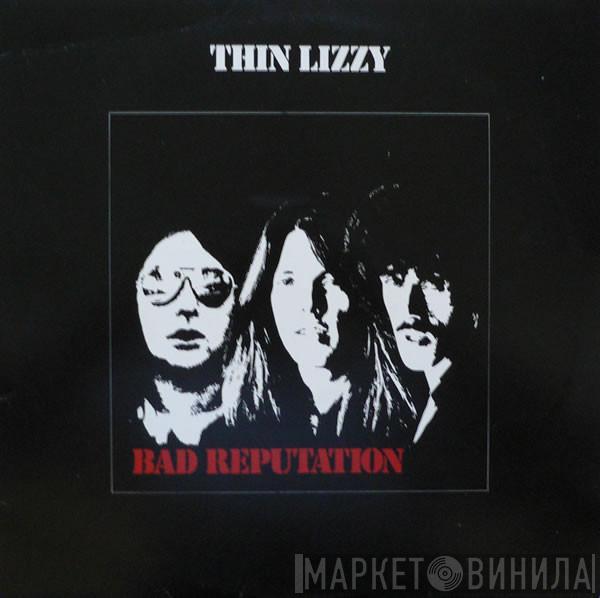  Thin Lizzy  - Bad Reputation