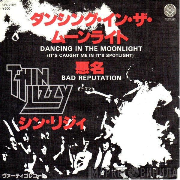  Thin Lizzy  - Dancing In The Moonlight (It's Caught Me In Its Spotlight)