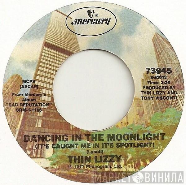  Thin Lizzy  - Dancing In The Moonlight