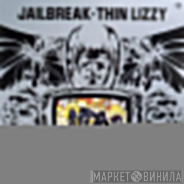  Thin Lizzy  - Jailbreak