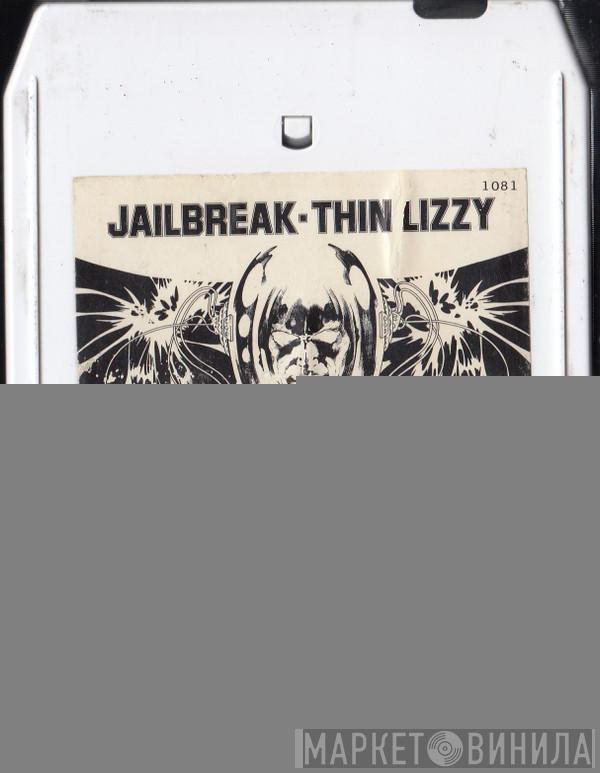  Thin Lizzy  - Jailbreak