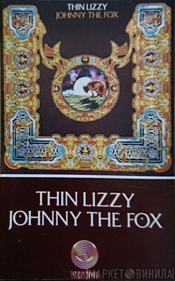  Thin Lizzy  - Johnny The Fox