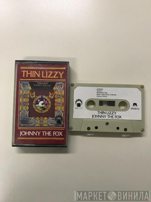 Thin Lizzy  - Johnny The Fox