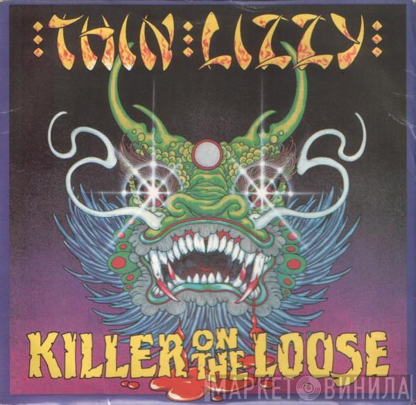  Thin Lizzy  - Killer On The Loose