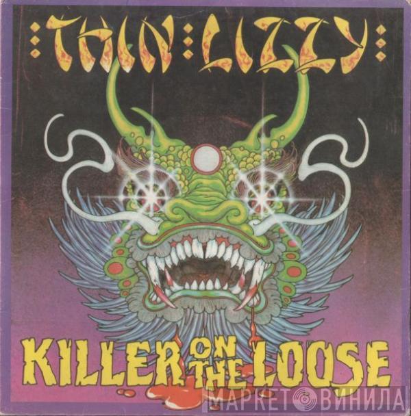  Thin Lizzy  - Killer On The Loose