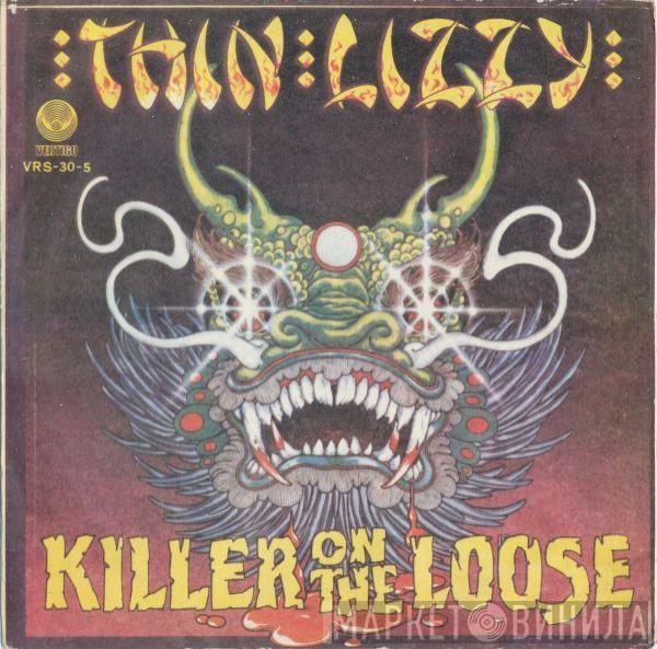  Thin Lizzy  - Killer On The Loose