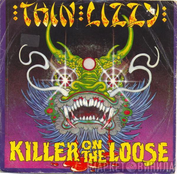  Thin Lizzy  - Killer On The Loose