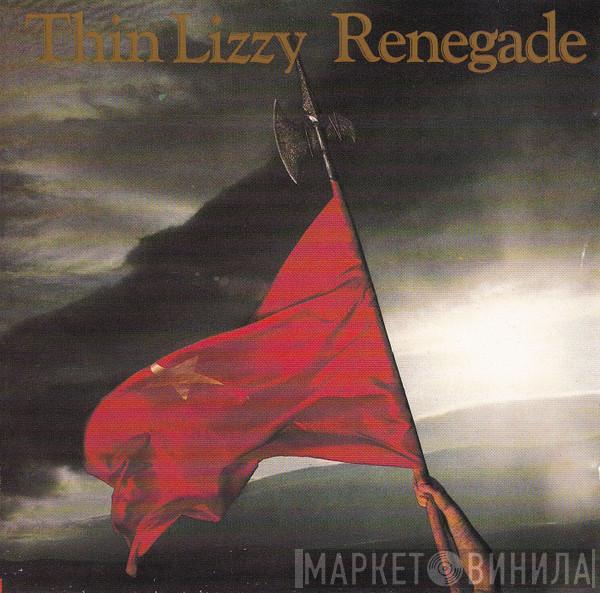  Thin Lizzy  - Renegade