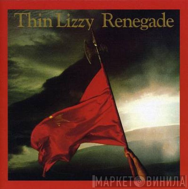  Thin Lizzy  - Renegade
