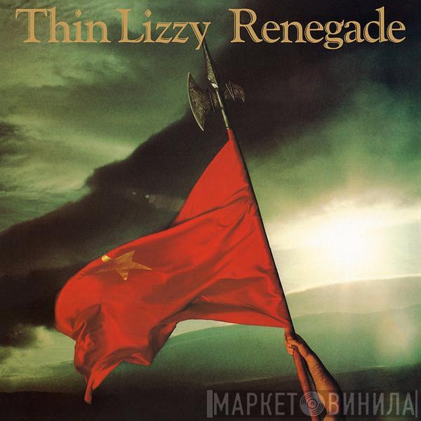  Thin Lizzy  - Renegade