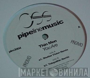 Thin Men - You Are