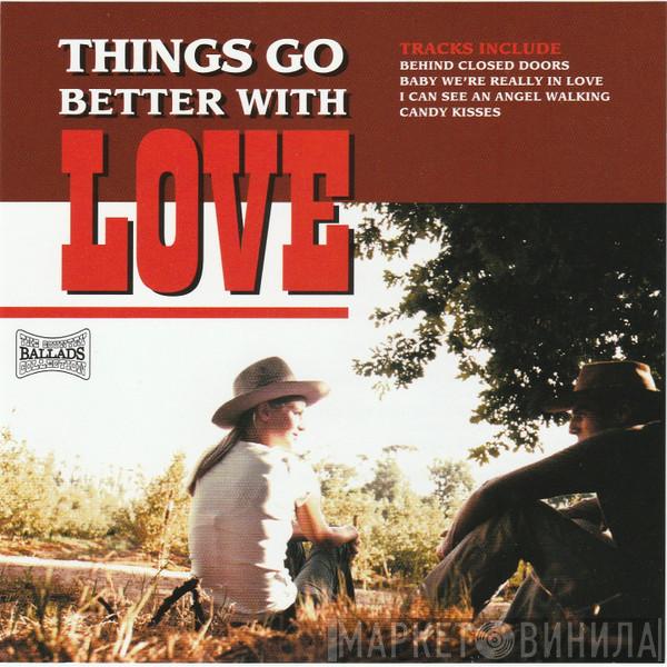  - Things Go Better With Love
