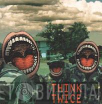 Think Twice  - Under The Bombs / Back To Basics EP