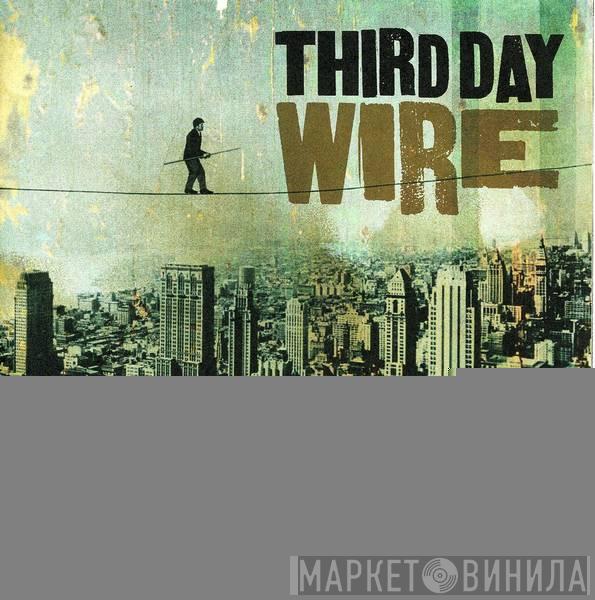Third Day - Wire