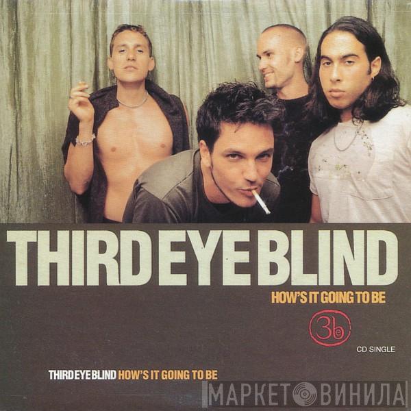  Third Eye Blind  - How's It Going To Be