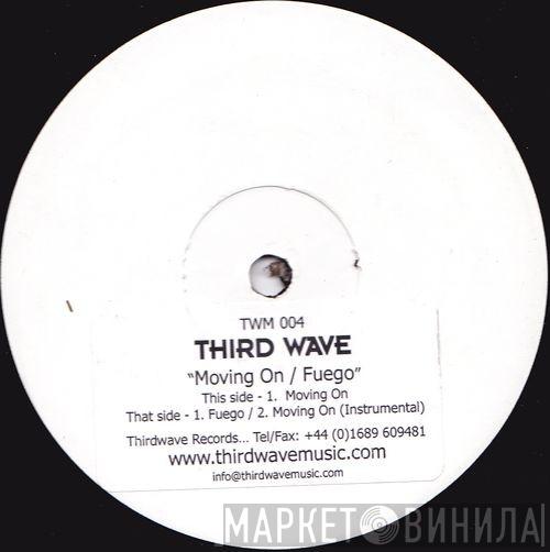 Third Wave - Moving On / Fuego