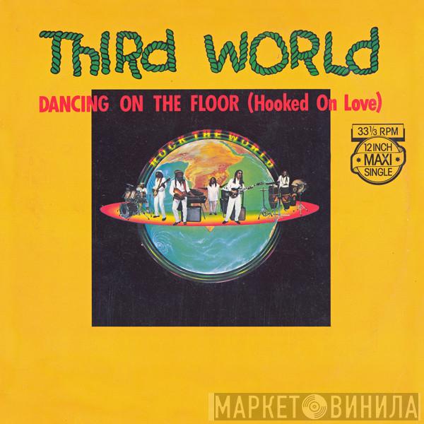  Third World  - Dancing On The Floor (Hooked On Love)