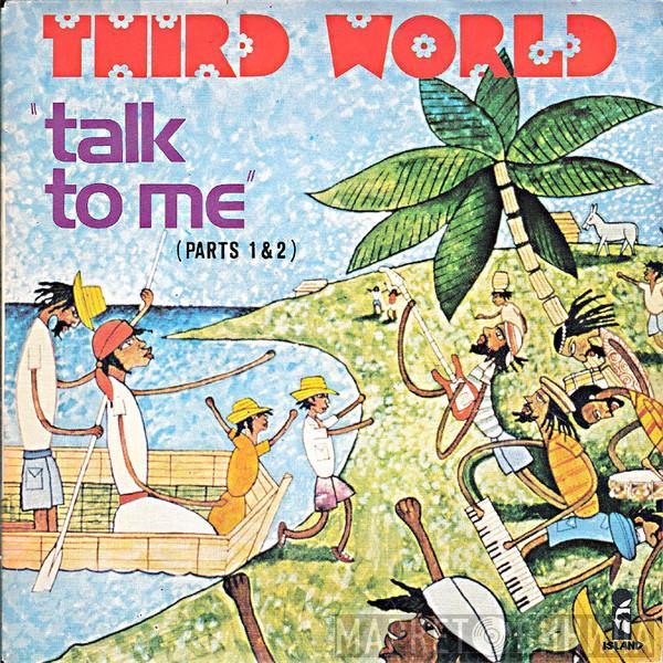  Third World  - Talk To Me