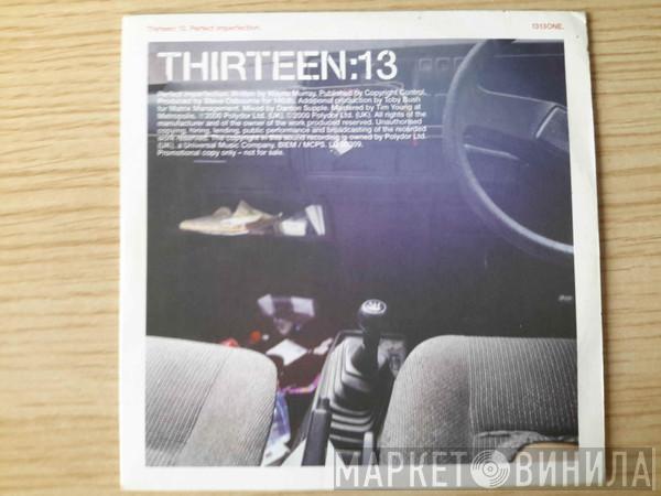 Thirteen:13 - Perfect Imperfection