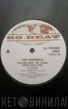 This Experience - Holding Back The Years (Open Your Eyes)
