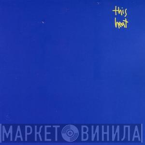  This Heat  - This Heat